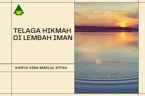 Telaga Hikmah di Lembah Iman